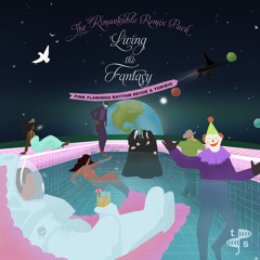 Pink Flamingo Rhythm Revue & Toribio - Living the Fantasy (Rimarkable's Skate Key Mix) [Toucan]