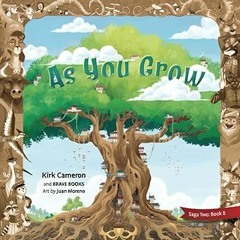 Access [PDF EBOOK EPUB KINDLE] As You Grow (Freedom Island) BY Kirk Cameron (Author),Juan Moren