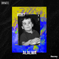 ElPatio Podcast #087 - Alalwa