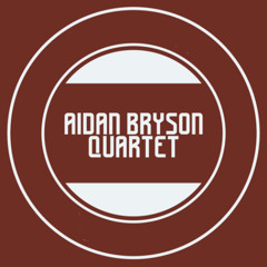Maiden Voyage Take 2 - Aidan Bryson Quartet