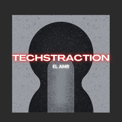 Techstractions