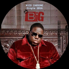 BIG - Nico Cardone