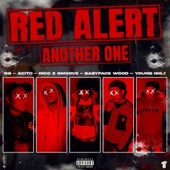 Red Alert (GB, Acito, Young Iggz, Rico 2 Smoove, BabyFaceWood) - Another One [Thizzler Exclusive]