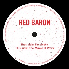 Red Baron - Fascinate/She Makes It Work (Red Baron) Clips