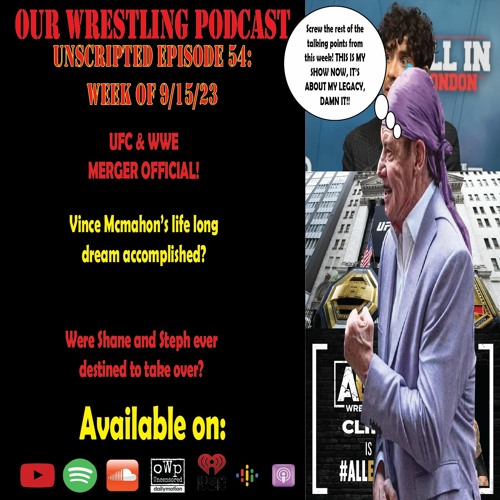 O.W.P. Unscripted Episode 54: Week of 9/15/23