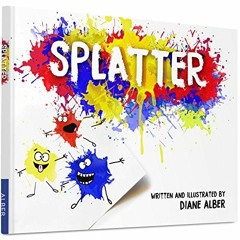 free EPUB 💙 Splatter by  Diane Alber KINDLE PDF EBOOK EPUB