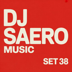 Dj SaeRo - Set 38 Promo
