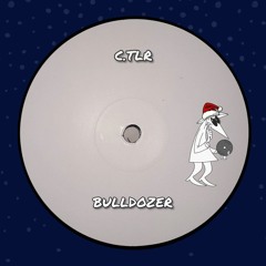 C.TLR. - Bulldozer [BANDCAMP XMAS001]