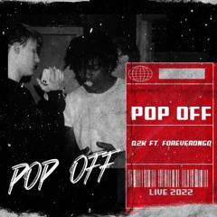 Pop off ft. ForeverOnGo