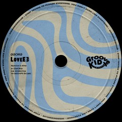 08. OldChild - LoveE3 (Radio Edit)