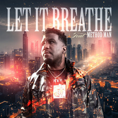 TheRealPatience - Let it breathe feat Method Man