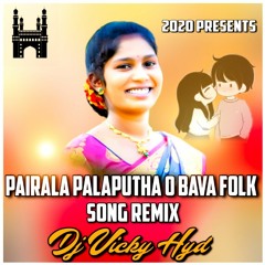 Pairala Palaputha O Bava Folk Song Remix Dj Vicky