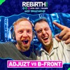 Adjuzt vs B-Front @ REBiRTH Festival 2025 - United Through Madness DJ mix artwork - Electronic music tracklist cover image