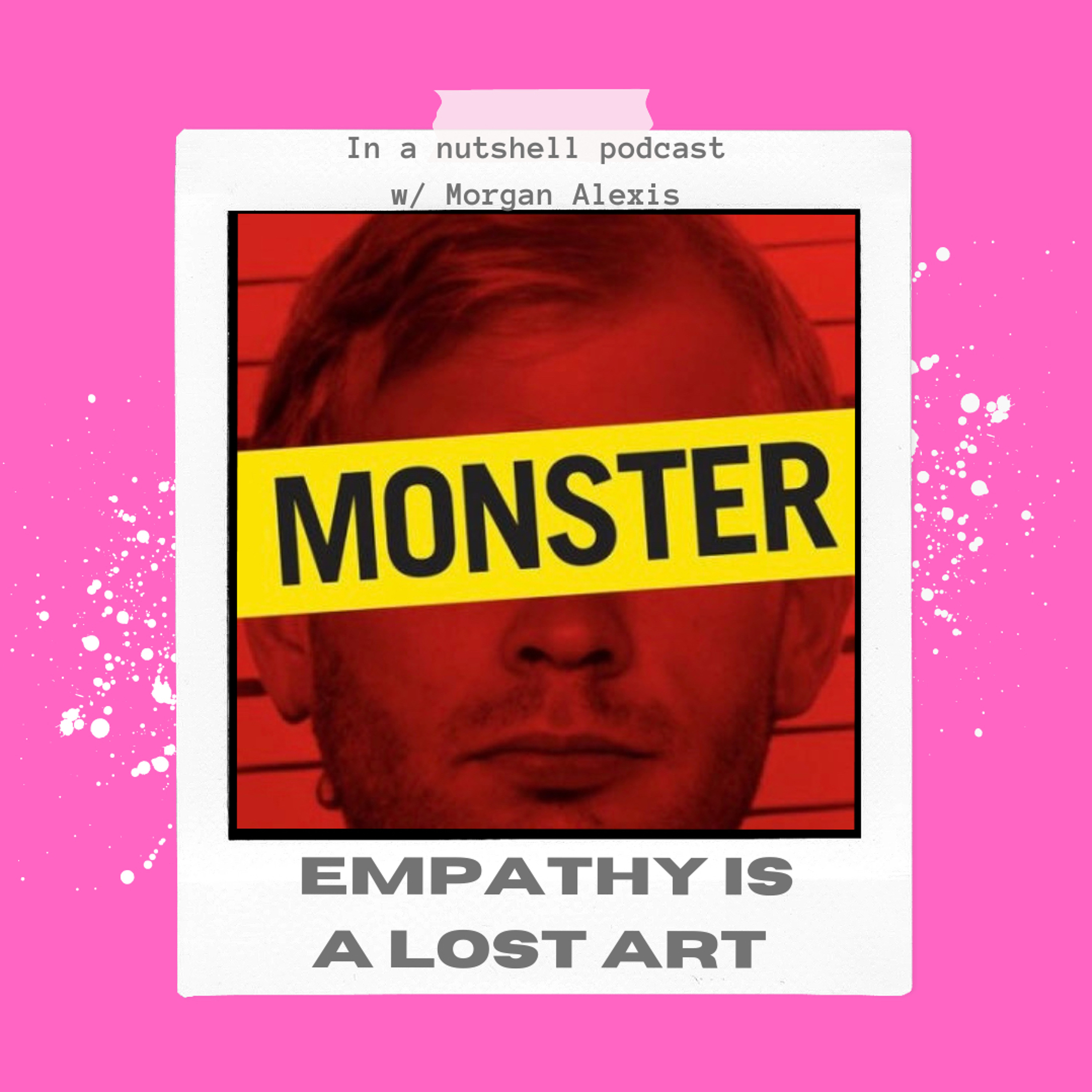 In a nutshell podcast w/ Morgan Alexis- Empathy is a lost art