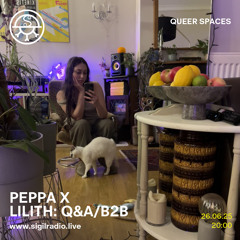 Peppa x LILITH: Q&A/B2B - June 2025 - Sigil Radio