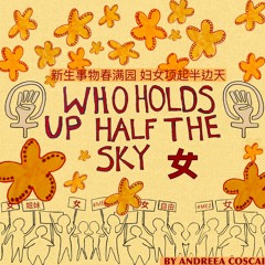 Who Holds Up Half The Sky - Podcast on Chinese Feminism