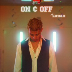 CamilosGarden - On & Off (feat. Nature M)