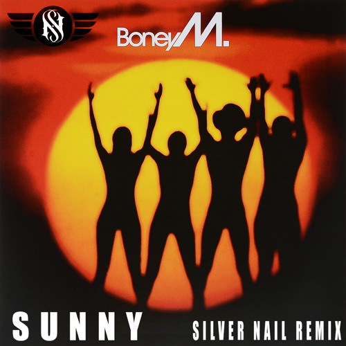 Boney M. - Sunny (Silver Nail Radio edit)