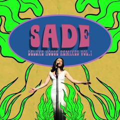 Sade Deluxe House Remixes Vol.1