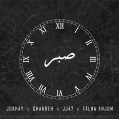SABAR - Jokhay | Shareh | JJ47 | Anjum