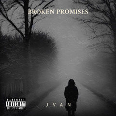 JVAN - Broken Promises