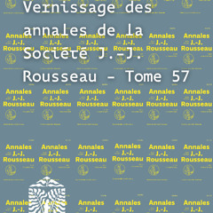 Annales de la société J.-J. ROUSSEAU – Tome 57
