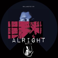 ALRIGHT - Sopik