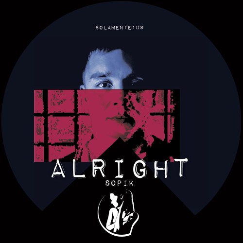 ALRIGHT - Sopik