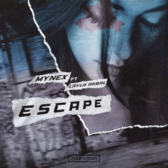 Mynex  Feat. Layla Akbal - Escape (Original Mix)