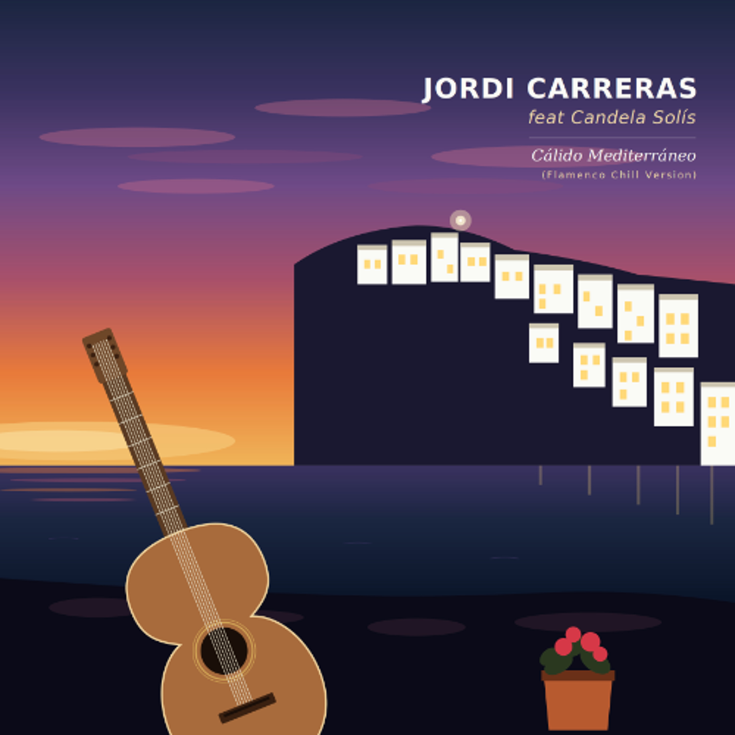 JORDI CARRERAS feat Candela Solís. - Cálido Mediterráneo (Flamenco Chill)