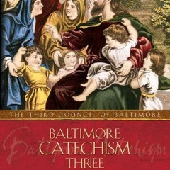 +% Baltimore Catechism Three +Online%