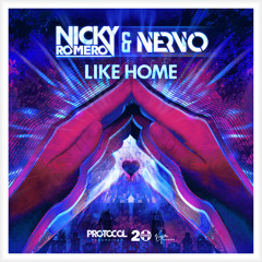 Nicky Romero, NERVO - Like Home (Radio Edit)