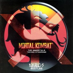 The Immortals - Techno Syndrome (Mortal Kombat) (Kyros Bootleg)