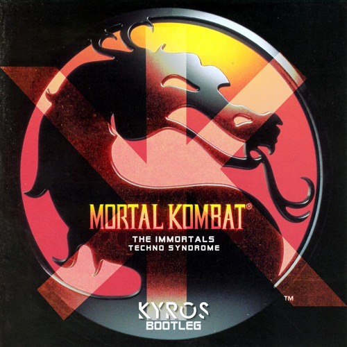The Immortals Mortal Kombat Techno Syndrome 7 Mix Stream The Immortals - Techno Syndrome (Mortal Kombat) (Kyros Bootleg