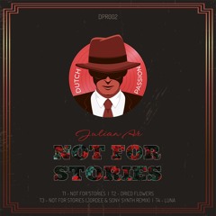 Premiere : Julian (AR) - Not For Stories