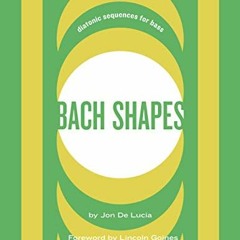 ACCESS KINDLE √ Bach Shapes Bass Clef Edition: Diatonic Sequences From the Music of J