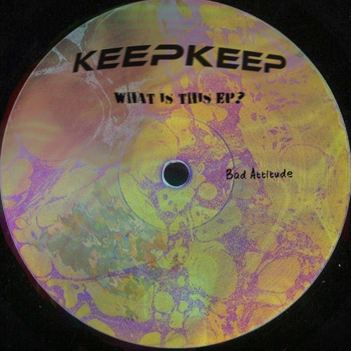 keepkeep - Bad Attitude