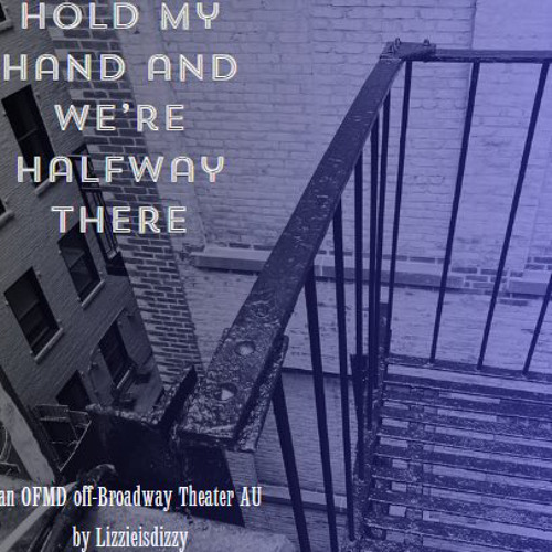 2 Hold My Hand And We're Halfway There