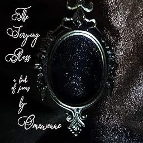 ** The Scrying Glass: A Book of Poems BY: Omewenne Grimstone (Author) !Literary work%