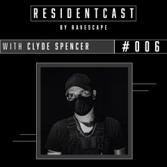 EX-RESIDENTCAST #006 / Clyde Spencer