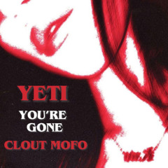 You’re gone ft clout.mofo prod( Alejandro XO)