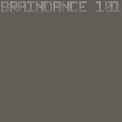 BRAINDANCE 101 MIXTAPE