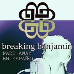 Breaking Benjamin - Fade Away (cover en español)