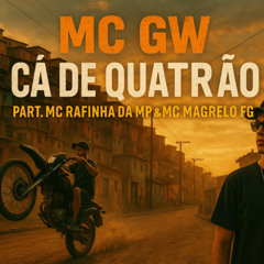 MC GW - Cá de Quatrão | Putaria na Dz7 (Part. MC Rafinha da MP & MC Magrelo FG) | LANÇAMENTO PESADO