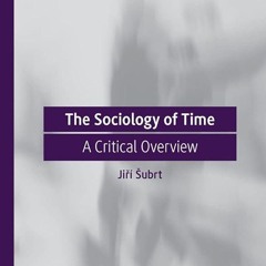 PDF✔read❤online The Sociology of Time: A Critical Overview