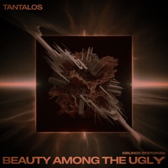 TANTALOS - Beauty Among The Ugly | Free Download