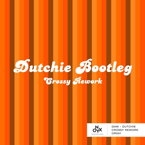 GAW - Dutchie [Crossy Rework] (Free Download)