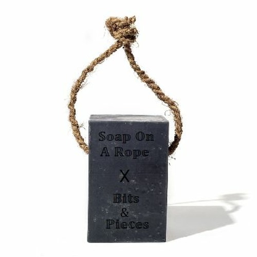 Soap On A Rope X Bits & Pieces