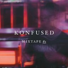 Konfused Mixtape #1 by Kashovski