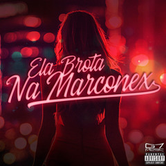 Ela Brota Na Marconex